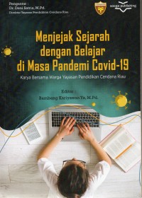 Menjejak Sejarah dengan Belajaf di Masa Covid 19: Karya Bersama Warga Yayasan Pendidikan Cendana Riau