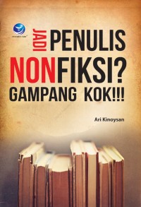 Jadi Penulis non Fiksi? Gampang Kok!