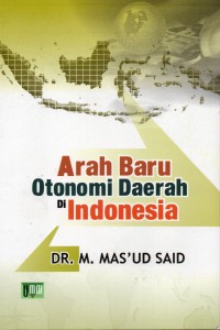 Arah Baru Otonomi Daerah di Indonesia