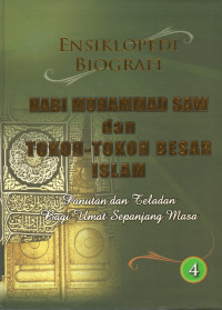 Ensiklopedi Biografi 4 Nabi Muhammad SAW. & Tokoh-Tokoh Besar Islam