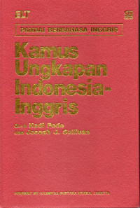 Pandai Berbahasa Inggris: Kamus Ungkapan Indonesia-Inggris