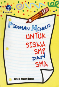 Pedoman Menulis untuk Siswa SMP dan SMA