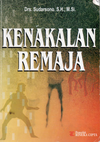 Kenakalan Remaja: Prevensi, Rehabilitasi, dan Resosialisasi
