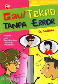 Gaul Tekno Tanpa Error: Panduan Aman Memanfaatkan Teknologi Komunikasi