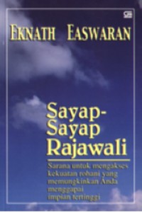 Sayap-Sayap Rajawali: Sarana untuk Mengakses Kekuatan Rohani yang Memungkinkan Anda Menggapai Impian Tertinggi