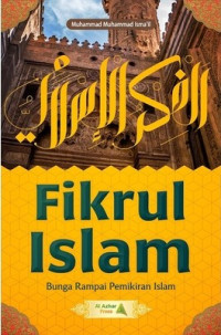Fikrul Islam: Bunga Rampai Pemikiran Islam