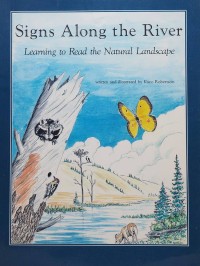 Signs Along the River
Learning to Read the Natural Landscape