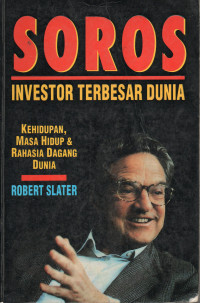 Soros: Investor Terbesar Dunia, Kehidupan, Masa Hidup & Rahasia Dagang Dunia