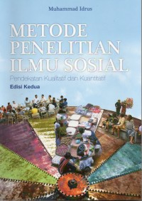 Metode Penelitian Ilmu Sosial: Pendekatan Kualitatif dan Kuantitatif (Edisi Kedua)