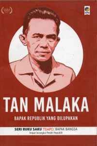 Tan Malaka: Bpak Republik yang Dilupakan