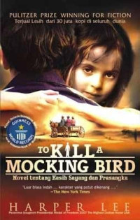 To Kill A Mockingbird : Novel Tentang Kasih Sayang dan Prasangka