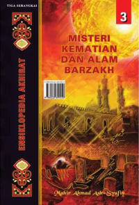 Ensiklopedia Kiamat 3: Misteri Kematian dan Alam Barzakh